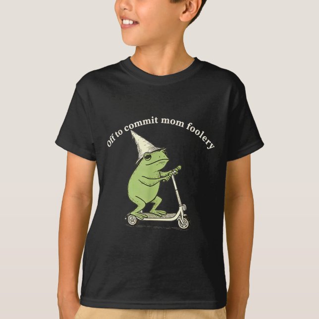 Camiseta Off To Commit Mom Foolery Funny Frog Meme  (Frente)