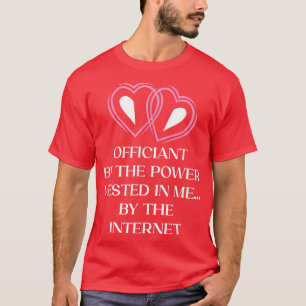 Camiseta Officiant By Power Vested In Me Priest Wedding 198