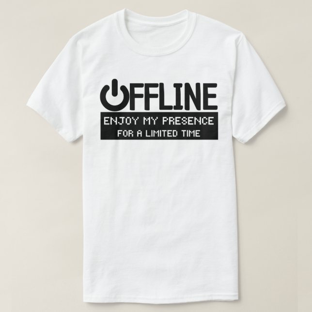 Camiseta Offline Aproveite minha presença por um tempo limi (Frente do Design)