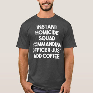 Camiseta Oficial Comandante da Equipe de Homicídio Instantâ