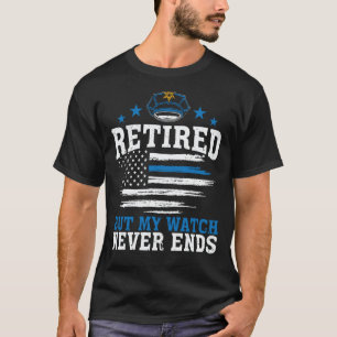 Camiseta Oficial de Polícia Aposentado Mas Minha Vigília N