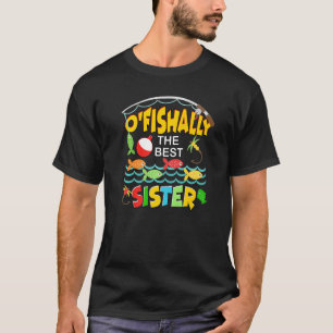 Camiseta Oficialmente A Melhor Irmã Pescadora Mãe Bonita Pe
