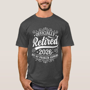 Camiseta Oficialmente Aposentado 2026 Não É Mais Meu Proble