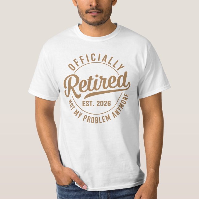 Camiseta Oficialmente Aposentado 2026 Não É Mais Meu Proble (Frente)