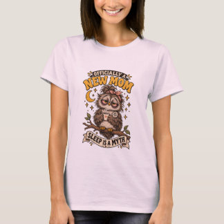 Camiseta Oficialmente Uma Nova Mãe Sono É Um Mito