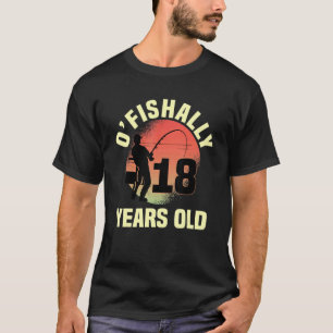 Camiseta O'fishally 18 Anos de Idade, Dia da Celebração