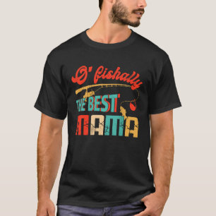 Camiseta Ofishally A Melhor Pescadora Da Mamãe Fofa Mãe Fis