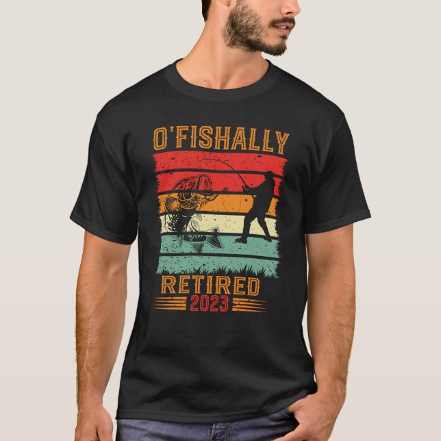 Camiseta O'Fishally Retired 2023 retired fisherman retired  (Frente)