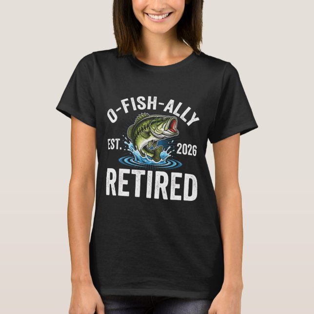 Camiseta Ofishally Retired 2026 Funny Fishing Retirement Fi (Frente)