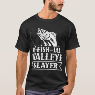 Camiseta Ofishial Walleye Slayer - Fish Walleye Fisheries T