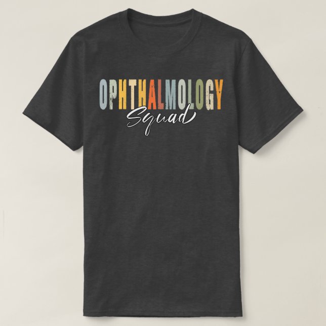 Camiseta Oftalmologia Engraçada Citação Oftalmologia Esquad (Frente do Design)
