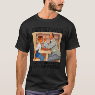Camiseta Oftalmologista Nunca Se Aposenta Optometrista Ópti