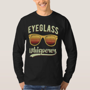 Camiseta Oftalmologista Optometrista Eyeglass Whisperer Opt