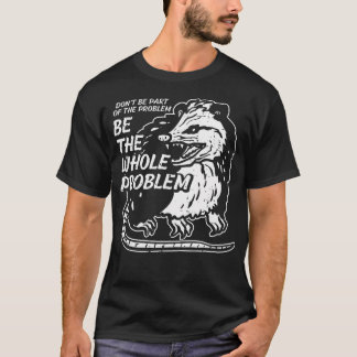 Camiseta Ogambm Não Faz Parte Do Problema Os Homens De Poss