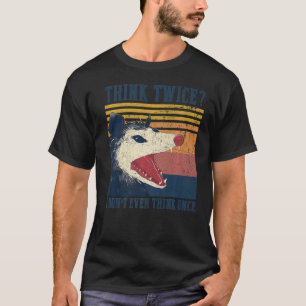 Camiseta Ogambm pensa duas vezes que nem sequer penso uma v