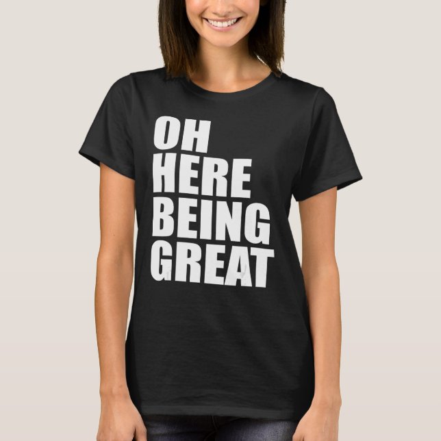 Camiseta Oh, Aqui Sendo Excelente Roupa (Frente)