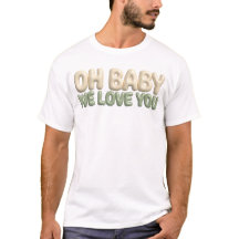 Oh Baby We Love You Puffy Lettering Neutral Baby S