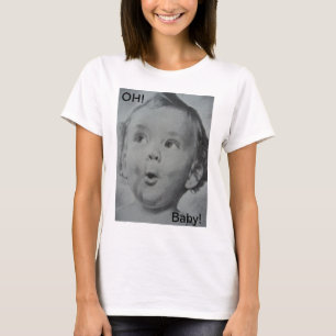 Camiseta Oh, bebê!