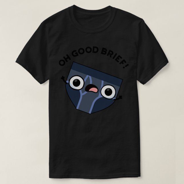 Camiseta Oh Bom Brilho Cueca Engraçada Pun 1 (Frente do Design)
