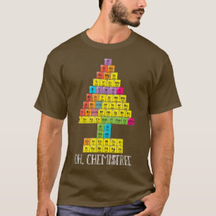 Camiseta Oh Chemistree Christmas Chemistry Periódico
