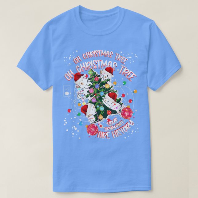 Camiseta Oh Christmas Tree Your Ornaments Are History Cats  (Frente do Design)