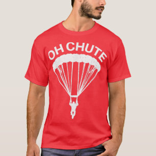 Camiseta Oh Chute Engraçado Presente No Skydiving Para Skyd