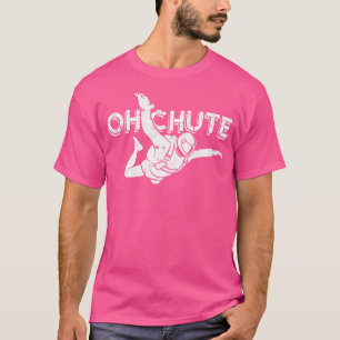 Camiseta Oh Chute - Extreme Sports Parachute Sky Divino