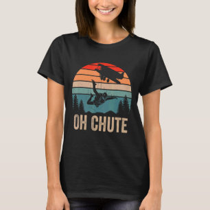 Camiseta Oh Chute Funny Skydiving Skydive Sky Diving Skydiv
