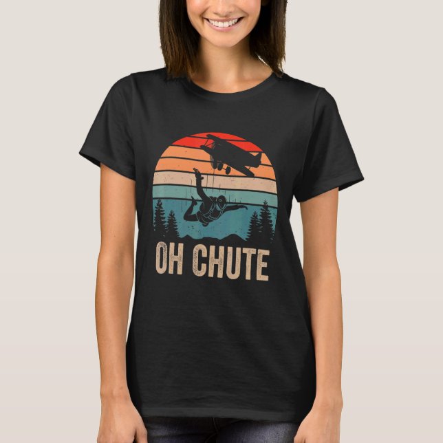 Camiseta Oh Chute Funny Skydiving Skydive Sky Diving Skydiv (Frente)