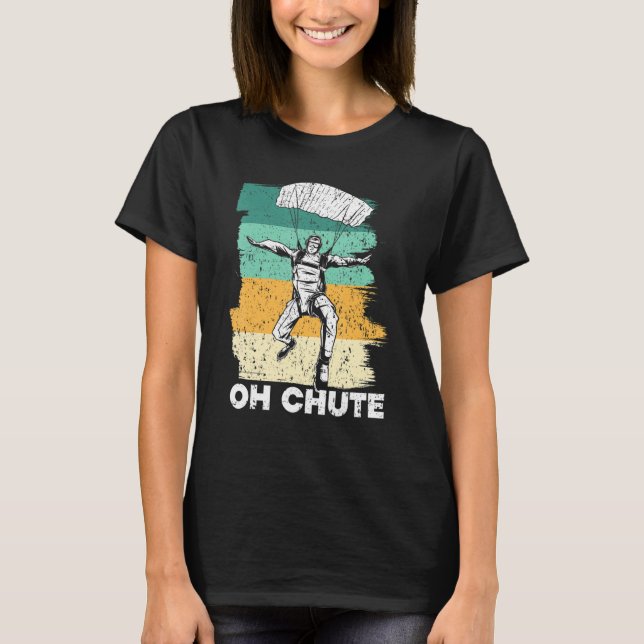 Camiseta Oh Chute Skydiving Skydive Parachuting S (Frente)