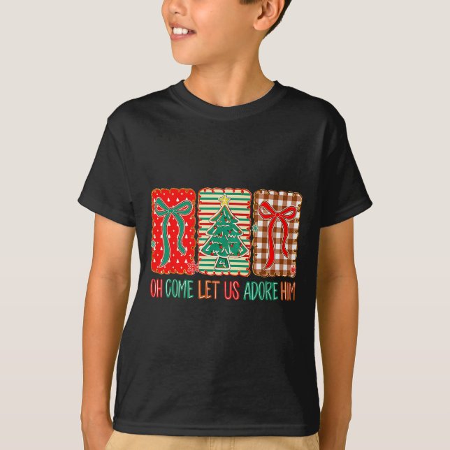 Camiseta Oh Come Let Us Adore Him Jesus Christian Holiday C (Frente)