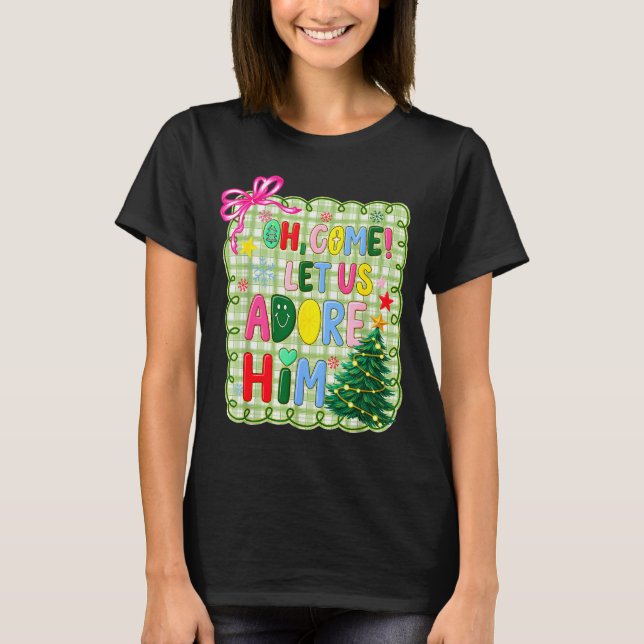 Camiseta Oh Come Let Us Adore Him Jesus Xmas Tree Preppy Ch (Frente)