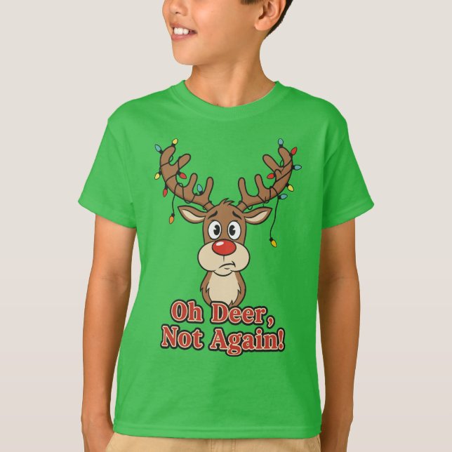 Camiseta Oh Deer Not Again Funny Reindeer (Frente)