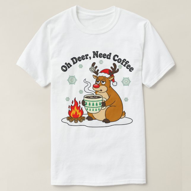 Camiseta Oh Deer Precisa De Café Engraçado Arte Feriada (Frente do Design)