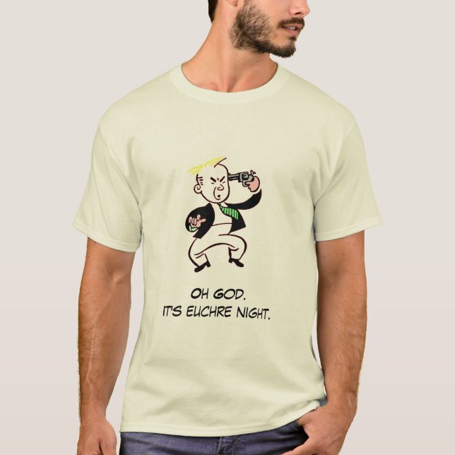 Camiseta Oh deus. É noite do euchre (Frente)