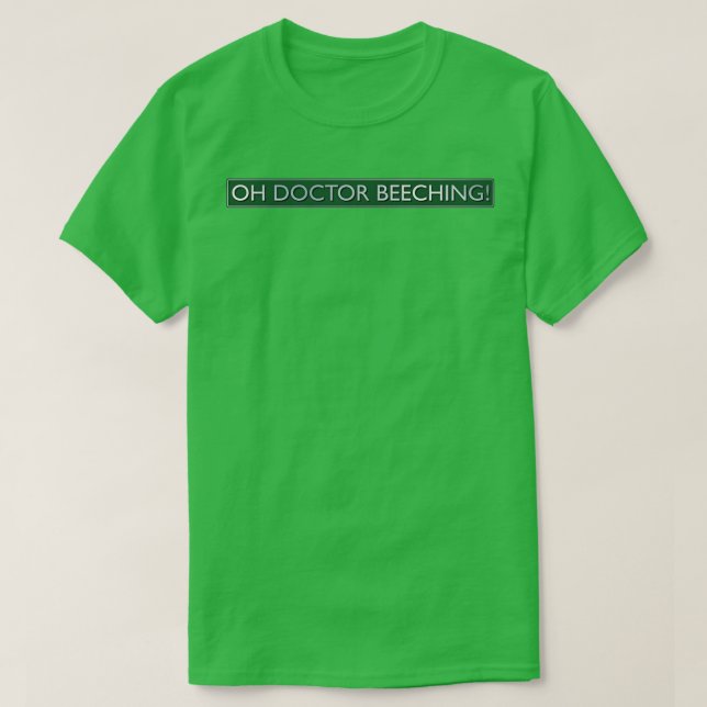 Camiseta Oh Doutor Beeching Classic TShirt (Frente do Design)