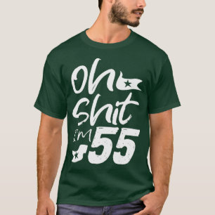 Camiseta Oh, eu tenho 55 anos Aniversário 55º BDay Padre