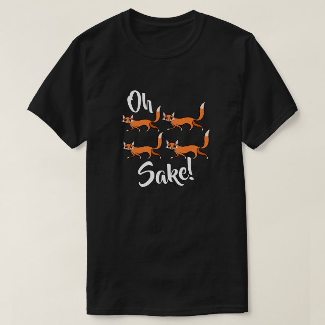 Camiseta Oh four fox sake funny cute tee (Frente do Design)