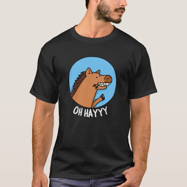 Camiseta Oh Hayyyy Funny Horse Pun Dark BG (Frente)