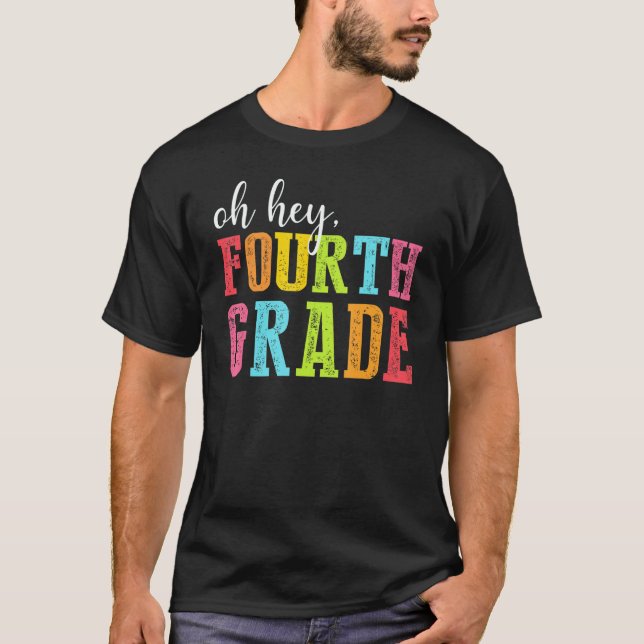 Camiseta Oh Hey Fourth Grade Back To School Students Teache (Frente)