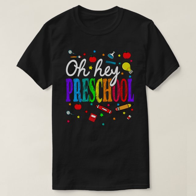 Camiseta Oh Hey Preschool Back To School For Teachers And S (Frente do Design)