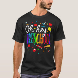 Camiseta Oh Hey Preschool Back To School For Teachers And S