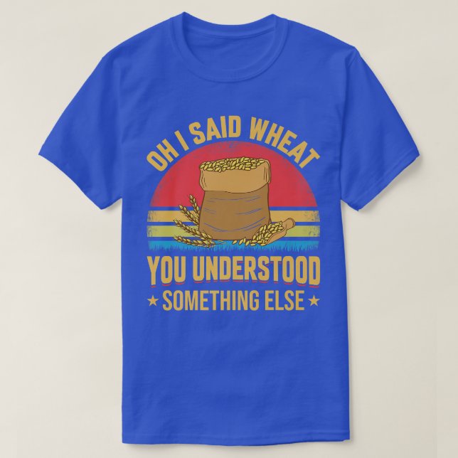Camiseta Oh I Said Wheat Funny Farming Farmer Tractor Graph (Frente do Design)