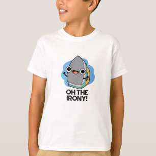 Camiseta Oh, Ironia Cute Iron Pun