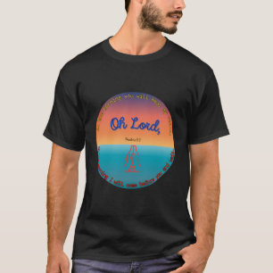 Camiseta Oh Lord Psalms 53