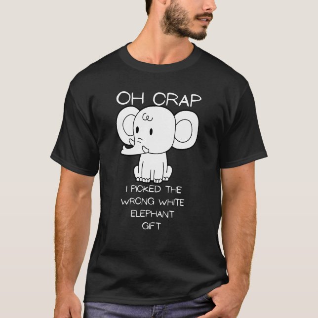 Camiseta Oh merda, eu escolhi o elefante branco errado (Frente)