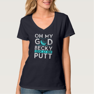 Camiseta Oh Meu Deus Becky Olha Para O Golfe Engraçado Dela