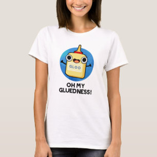 Camiseta Oh Minha Gluedness Belo Super Glue Pun