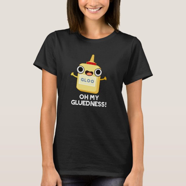 Camiseta Oh, Minha Luz Engraçada Super Glue Pun Dark BG (Frente)