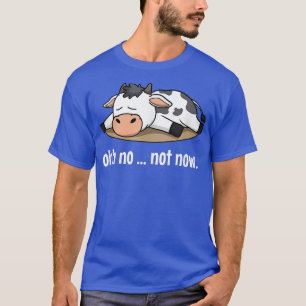 Camiseta Oh Não Agora Vaca Dormindo Fazenda Preguiçosa Faze